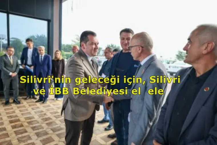  Balcıoğlu: Silivri’mizin geleceği için bir aradayız