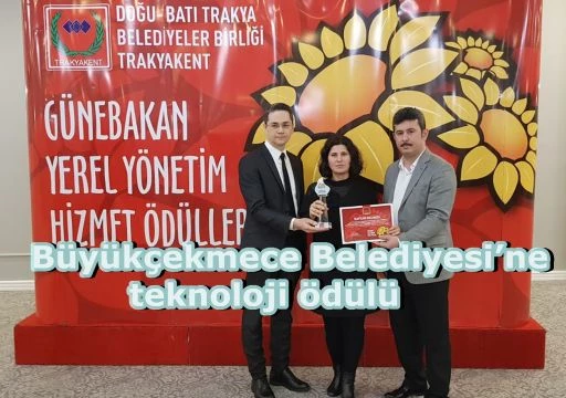 Büyükçekmece Belediyesi’ne teknoloji ödülü