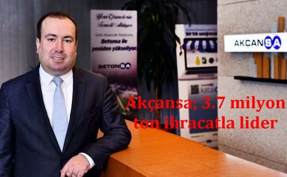 Akçansa; 3.7 milyon ton ihracatla lider