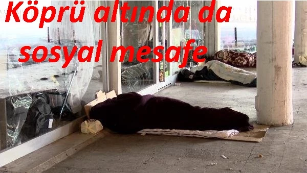 Köprü altında da sosyal mesafe