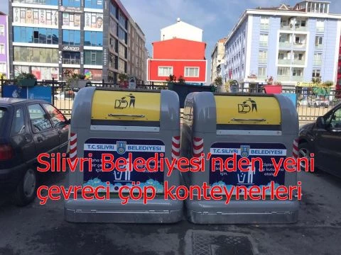 Silivri Belediyesi’nden yeni çevreci çöp konteynerleri