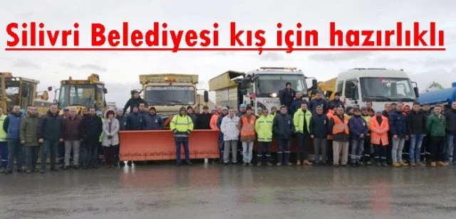 Silivri Belediyesi kış için hazırlıklı