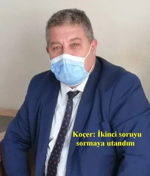 Koçer: İkinci soruyu sormaya utandım