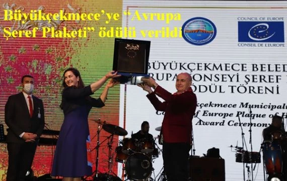Büyükçekmece’ye “Avrupa Şeref Plaketi” ödülü verildi