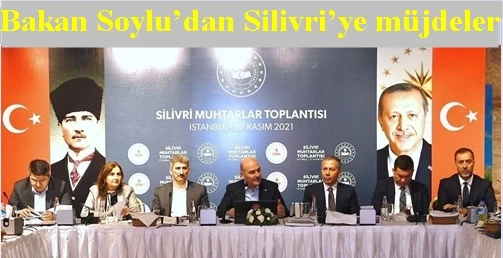 Bakan Soylu’dan Silivri’ye müjdeler